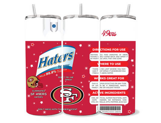 49ers Haters Be Gone Spray 20oz Stainless Steel Tumbler