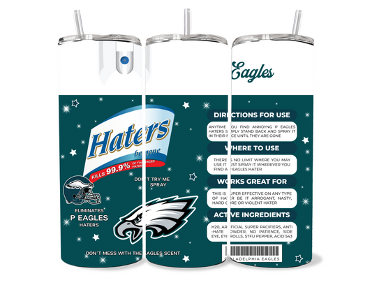 Eagles Haters Be Gone Spray 20oz Stainless Steel Tumbler