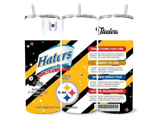 Steelers Haters Be Gone Spray 20oz Stainless Steel Tumbler